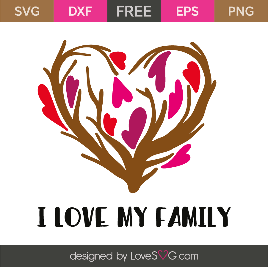 I love my family | Lovesvg.com