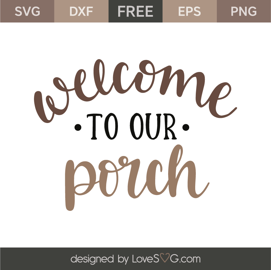 Download Welcome to our porch | Lovesvg.com
