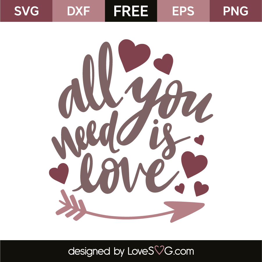 All you need is love | Lovesvg.com