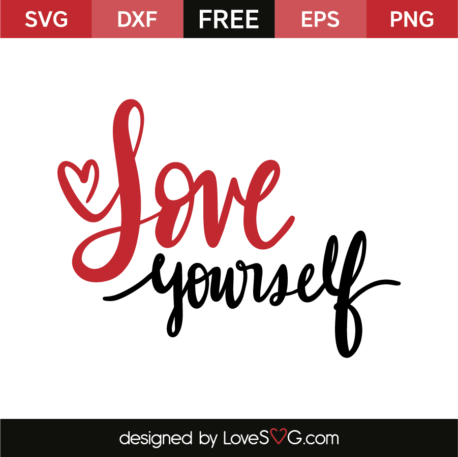 Free Free 343 Love Yourself Svg SVG PNG EPS DXF File