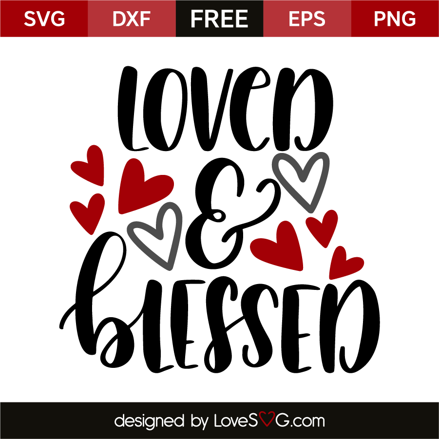 Download Loved and blessed | Lovesvg.com