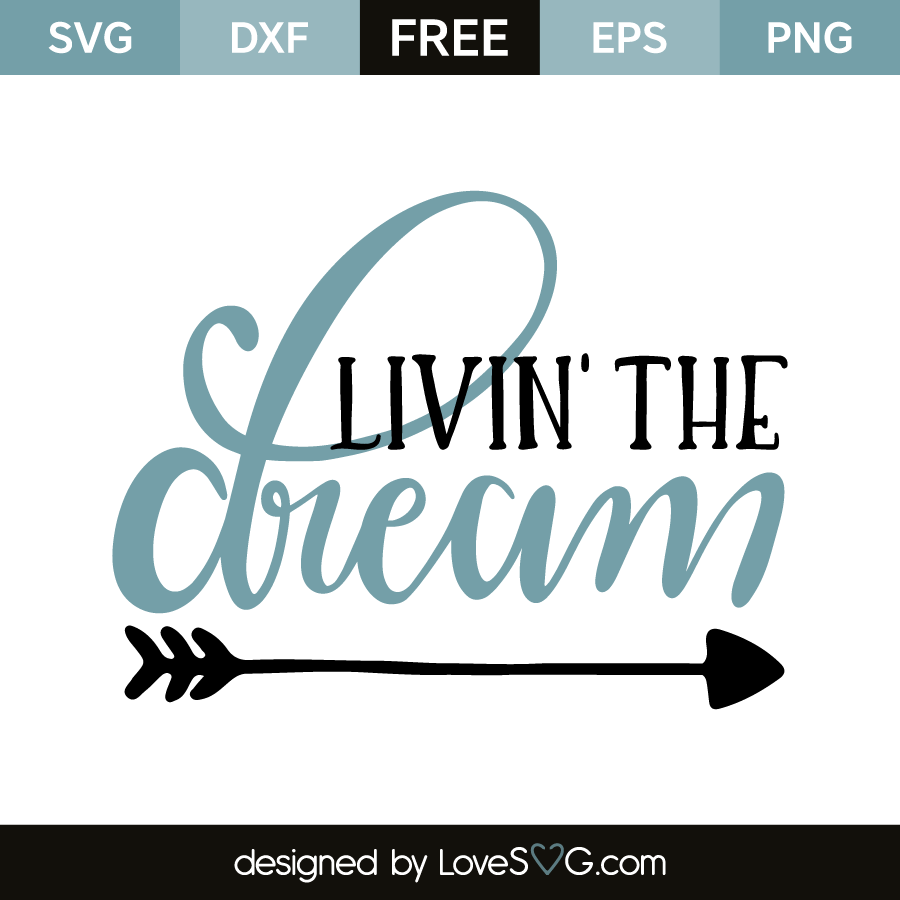 Free Free 96 Livin The Dream Svg SVG PNG EPS DXF File