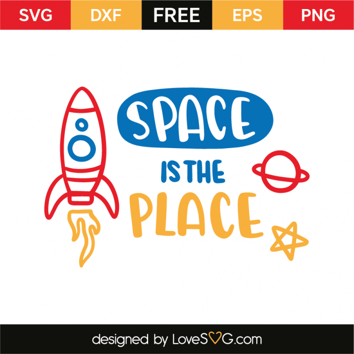 Space is the place | Lovesvg.com