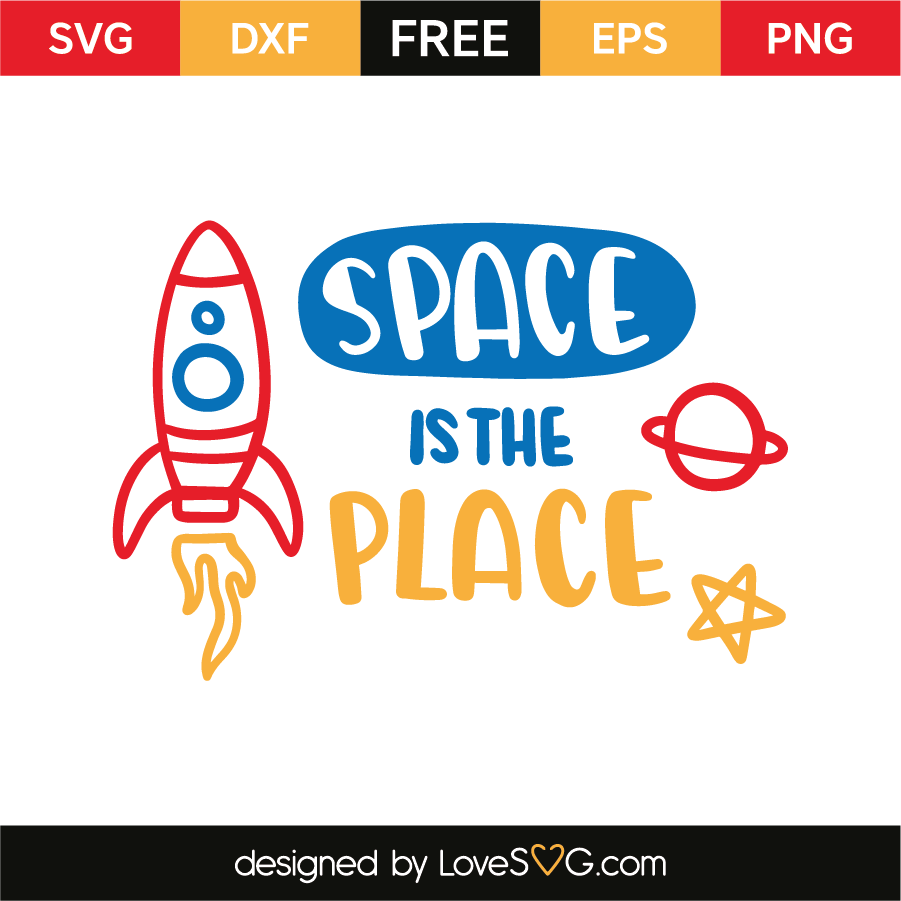 Download Space is the place | Lovesvg.com