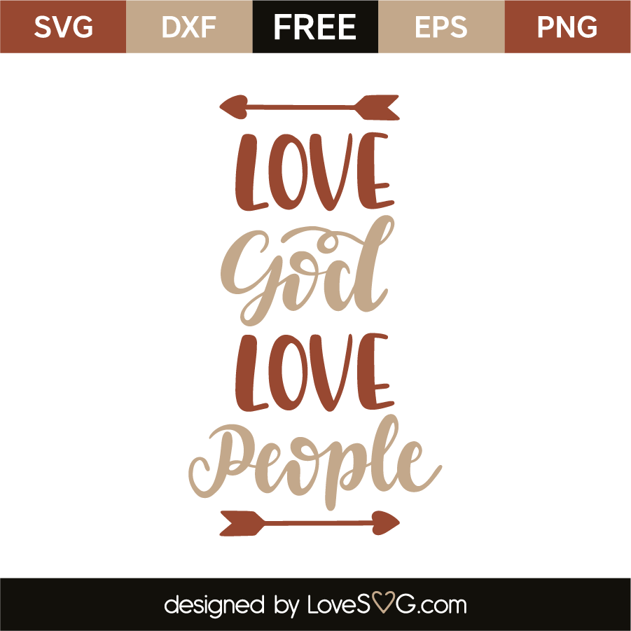 Love god - Love people | Lovesvg.com