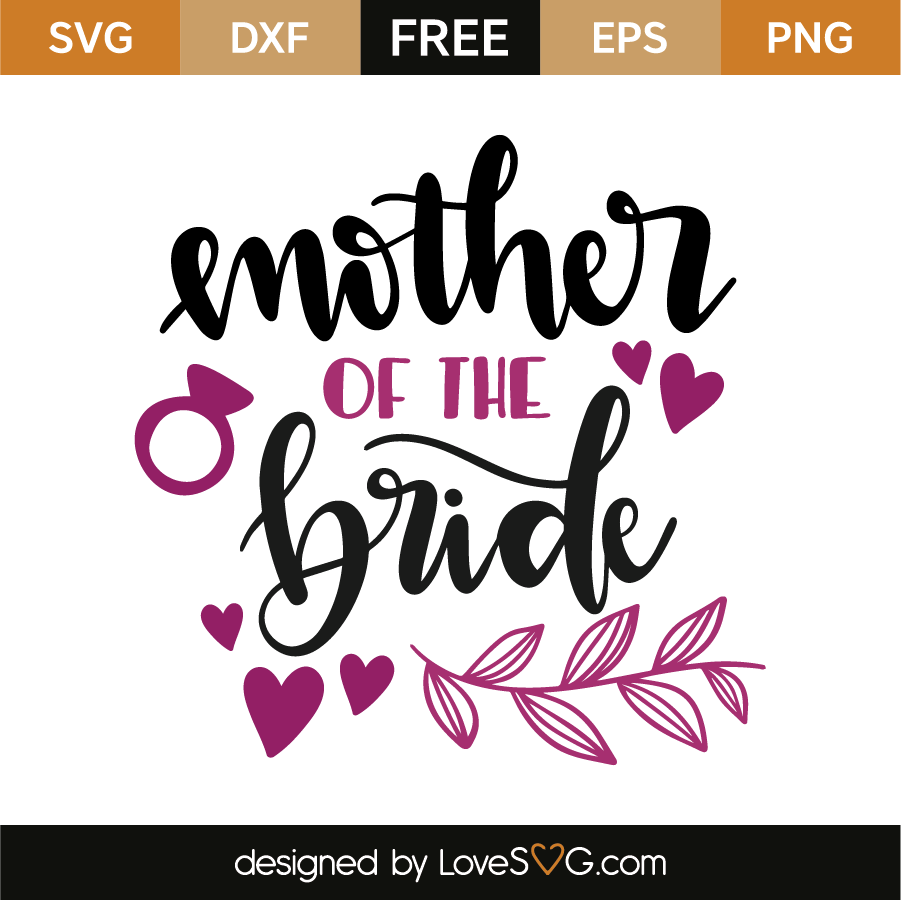 Free Free 277 Mother Of Bride Svg SVG PNG EPS DXF File