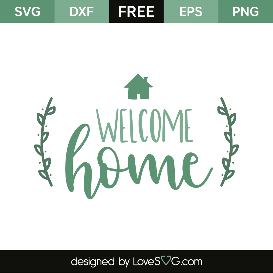 Download Welcome home | Lovesvg.com