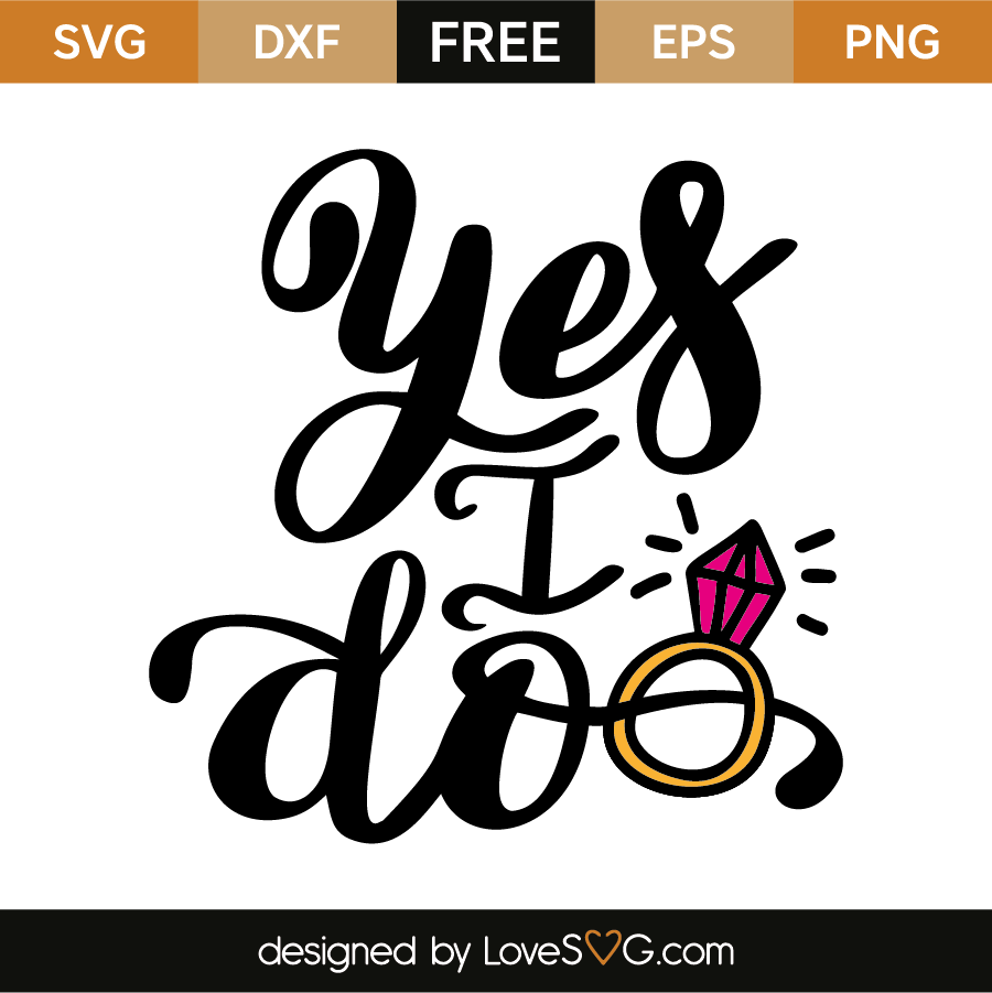 Yes I do | Lovesvg.com