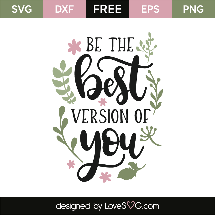 Download Be the best version of you | Lovesvg.com