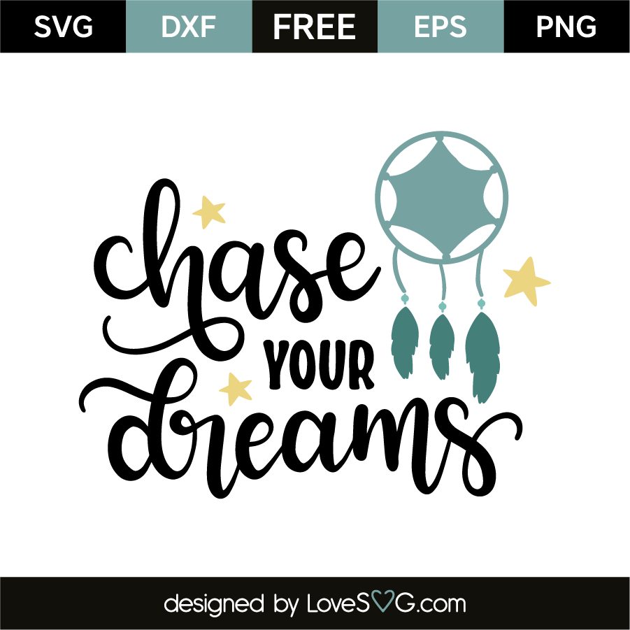 Download Chase your dreams | Lovesvg.com