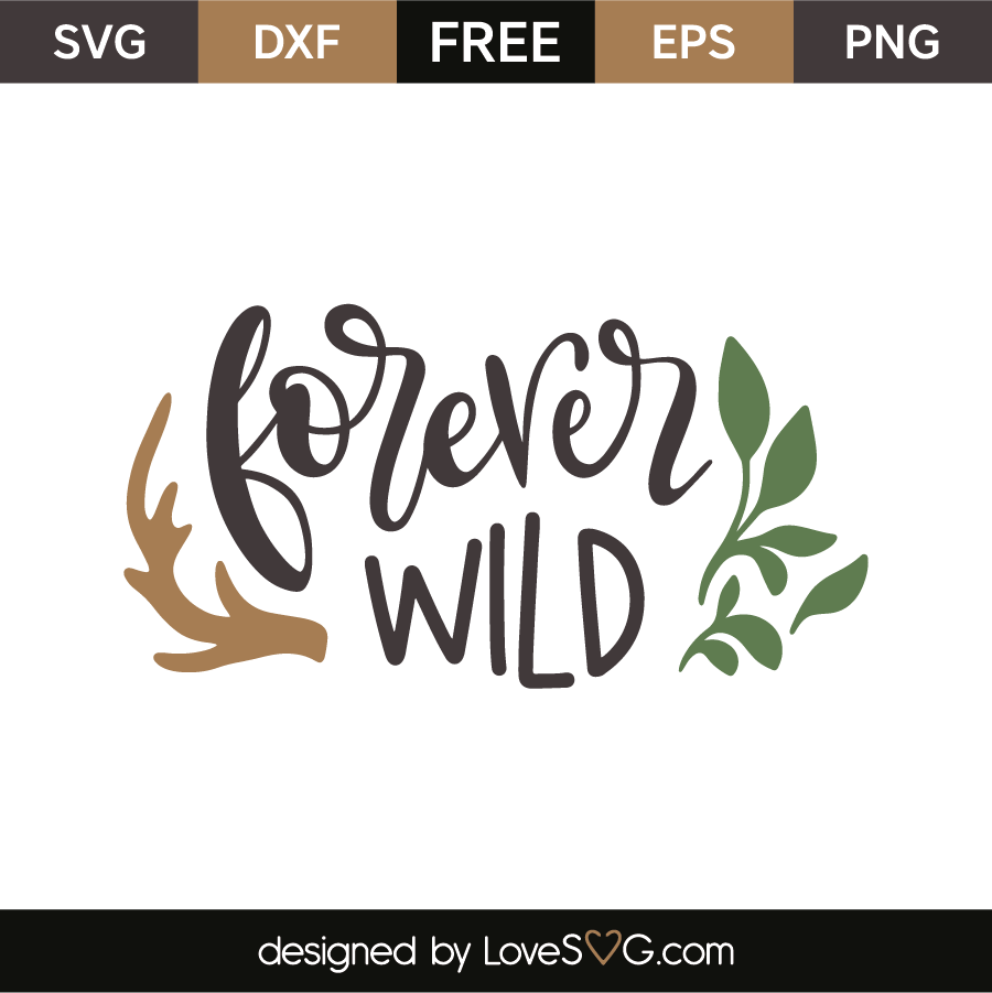 Download Forever wild | Lovesvg.com