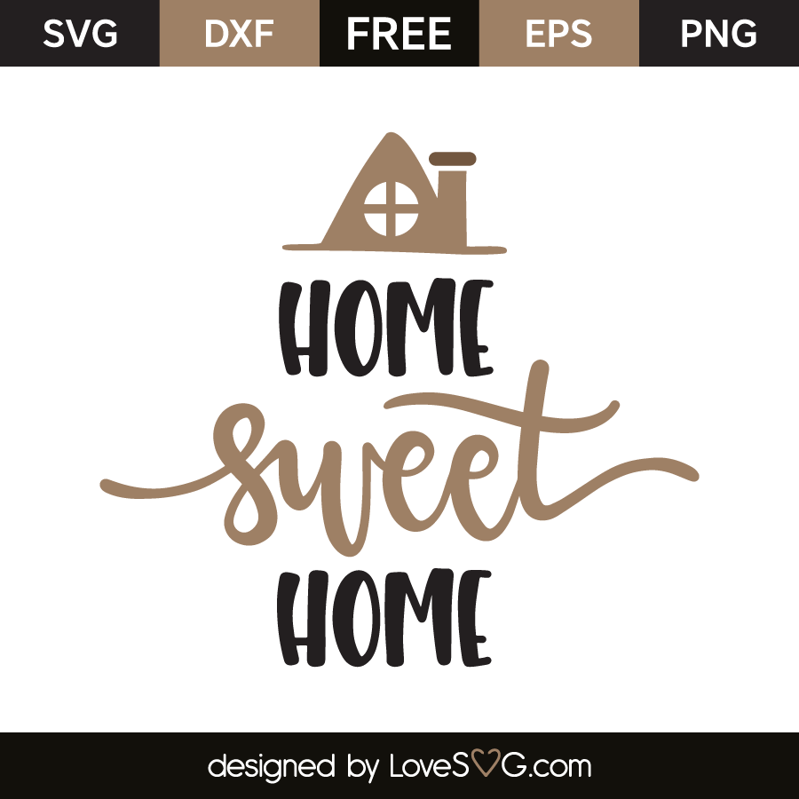 Download Free Svg File Home Sweet Home - 61+ File for DIY T-shirt ...