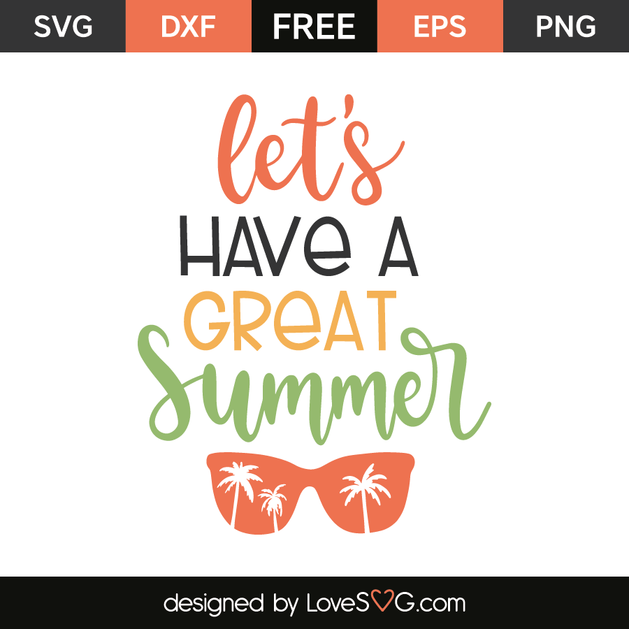 let-s-have-a-great-summer-lovesvg