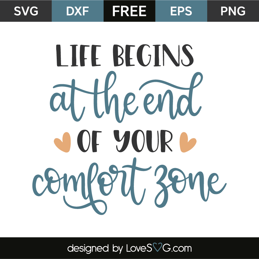 life-begins-at-the-end-of-your-comfort-zone-lovesvg