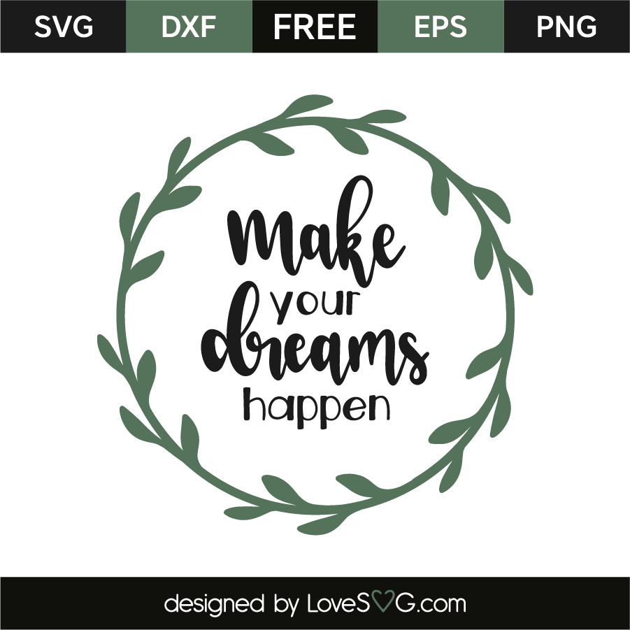 Download Make your dreams happen | Lovesvg.com