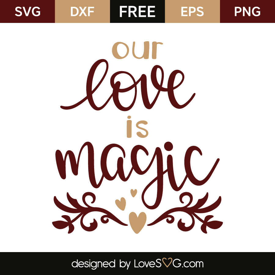 our-love-is-magic-lovesvg