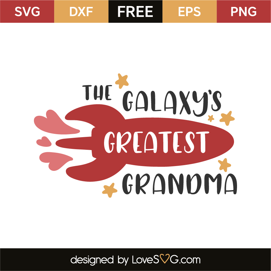 Download The galaxy's greatest grandma | Lovesvg.com