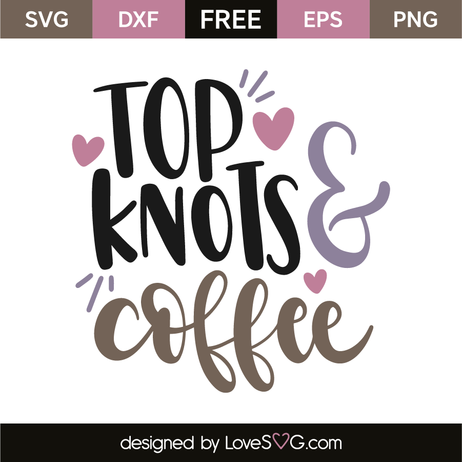 Top knots coffee | Lovesvg.com