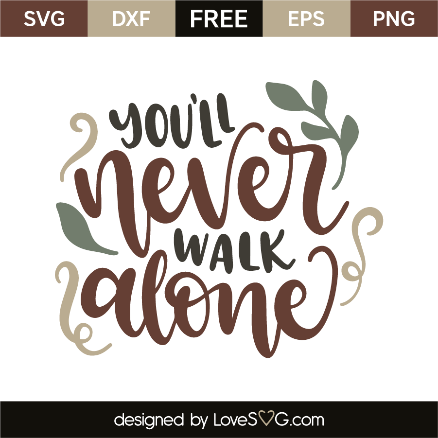 to note entry credit how walk never You'll alone  Lovesvg.com