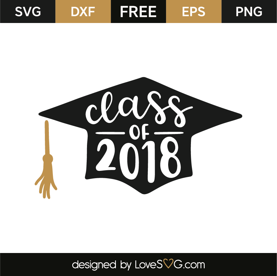 Download Class of 2018 | Lovesvg.com