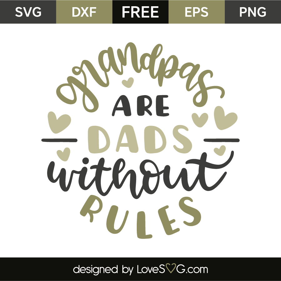 Download Grandpas are dads without rules | Lovesvg.com