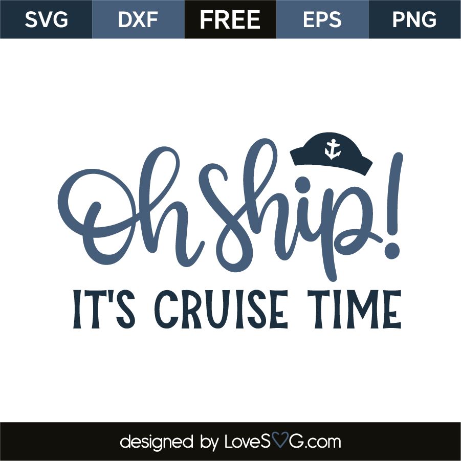 Oh ship! It's cruise time | Lovesvg.com