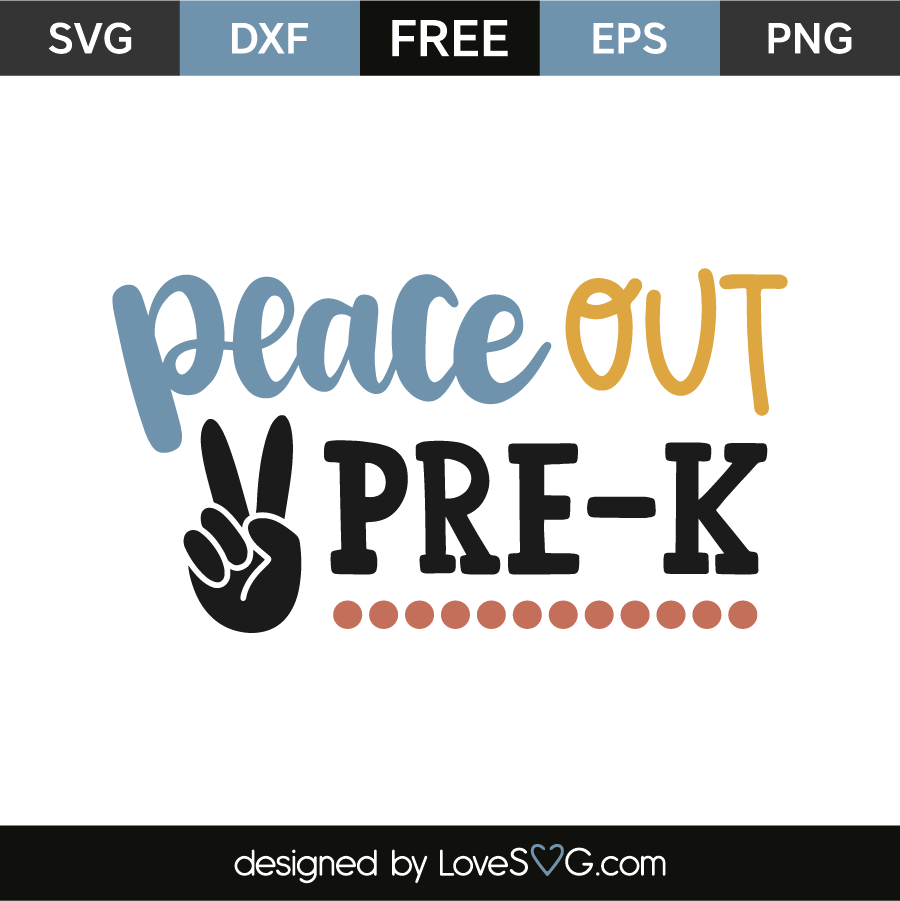 Download Peace out pre-k | Lovesvg.com