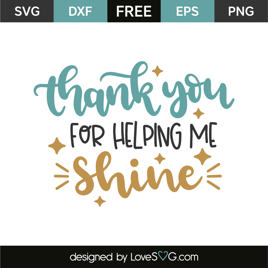 Download Thank you for helping me shine | Lovesvg.com