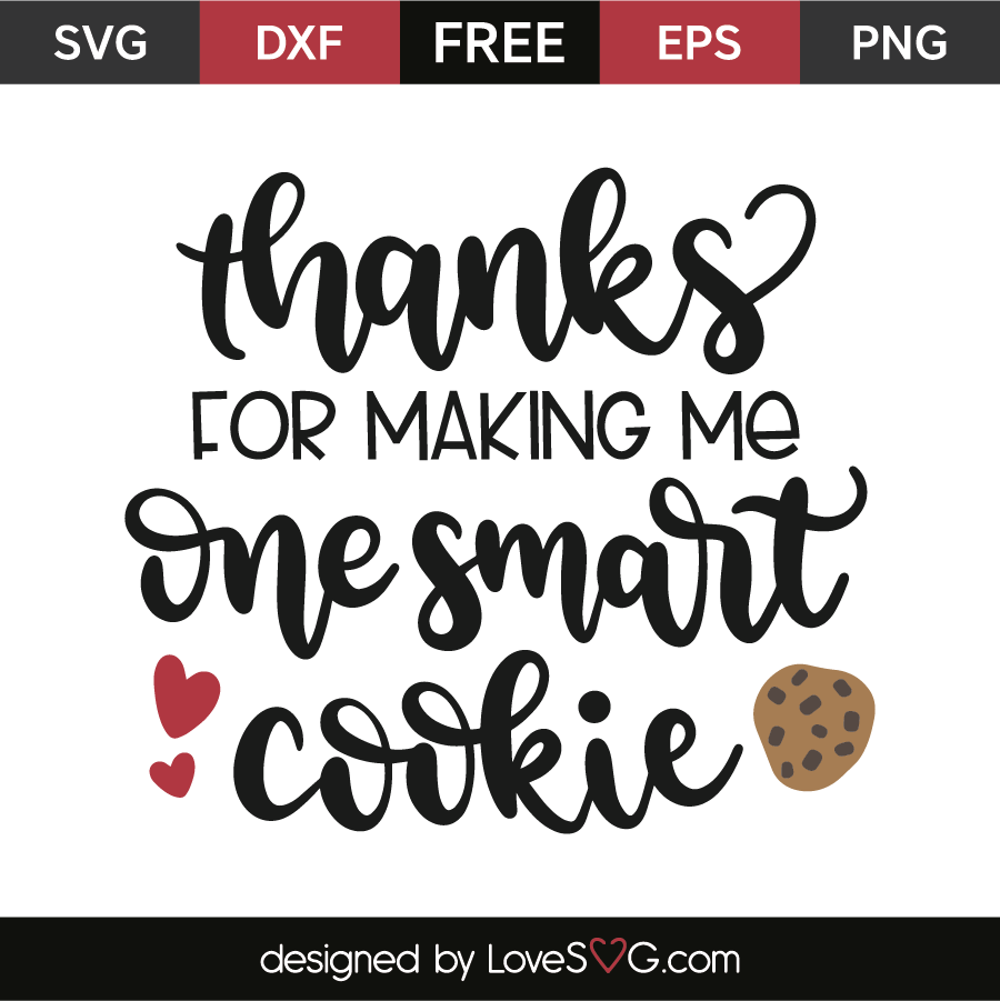 Download Thanks for making me one smart cookie | Lovesvg.com