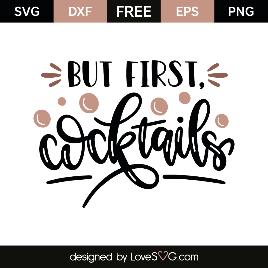 Download But first, cocktails | Lovesvg.com