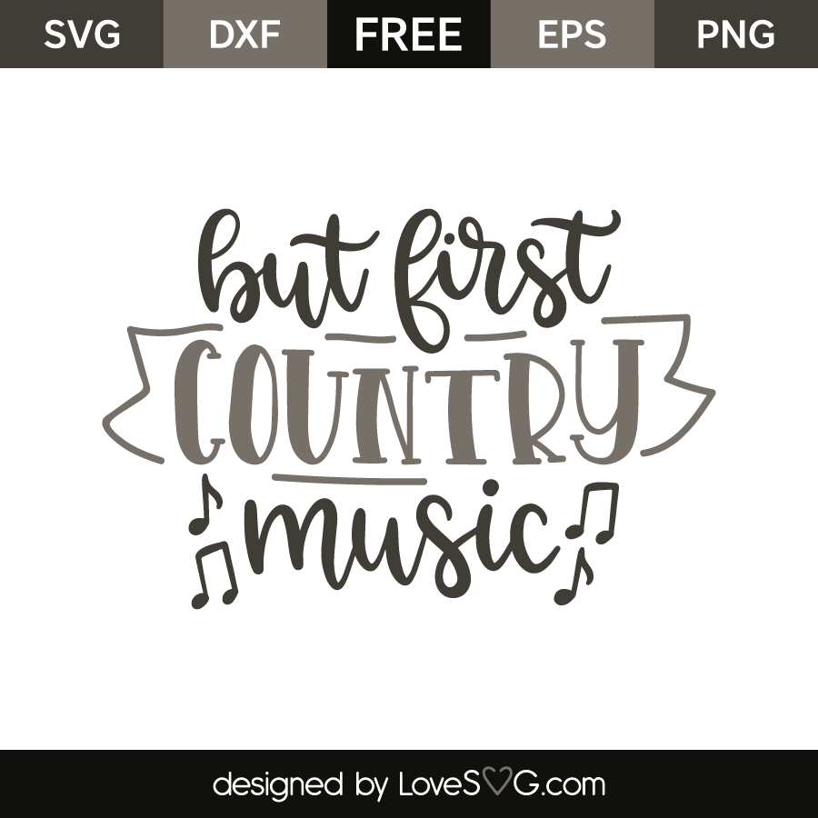 Download But first country music | Lovesvg.com