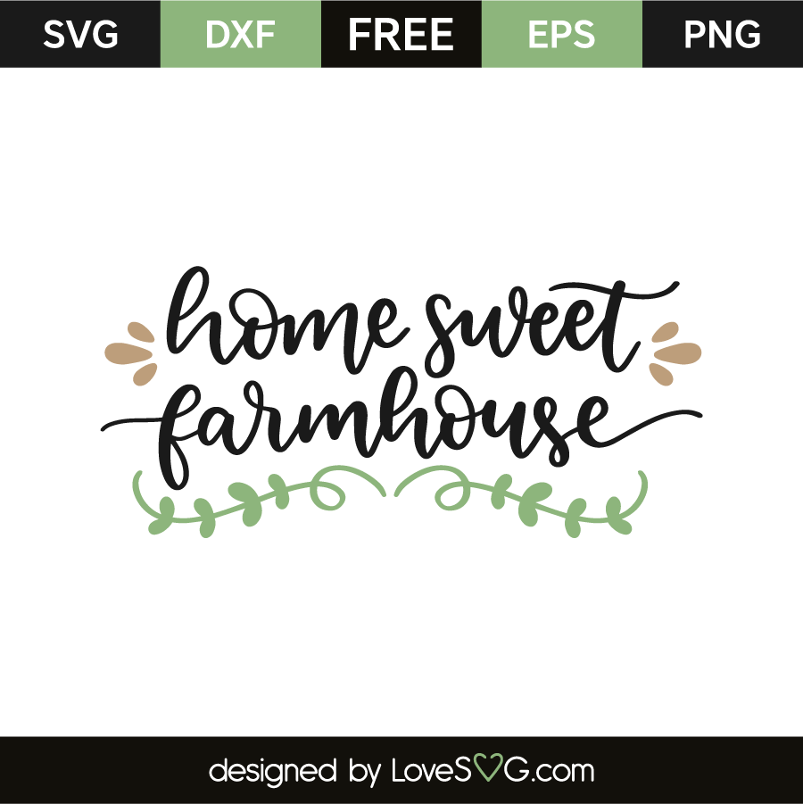 Free Free 263 Farmhouse Home Sweet Home Svg SVG PNG EPS DXF File