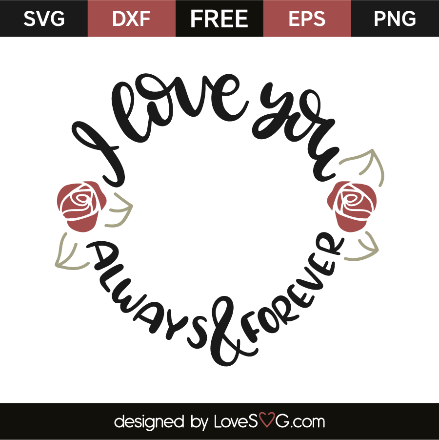 I love you always and forever | Lovesvg.com