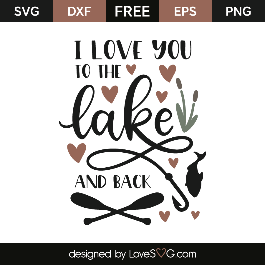 Download I love you to the lake and back | Lovesvg.com