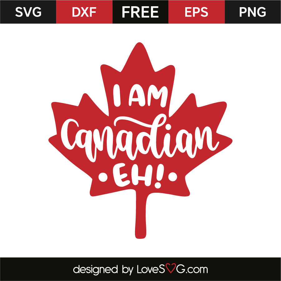 Download I'm a Canadian Eh! | Lovesvg.com