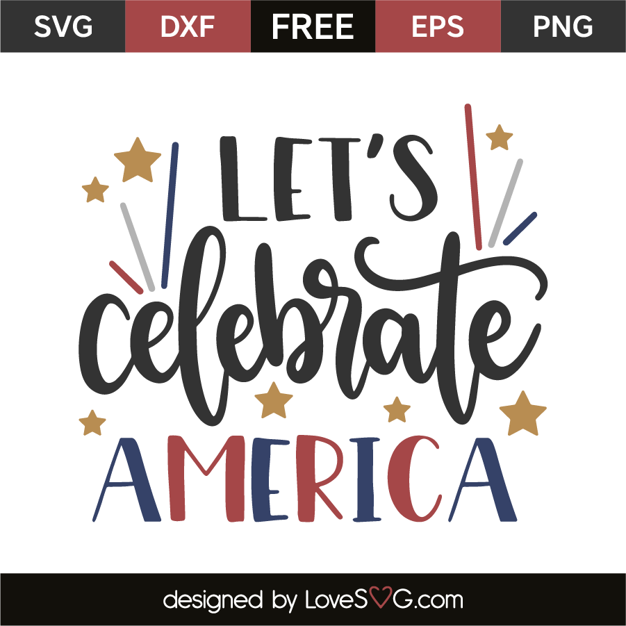 Download Let's celebrate America | Lovesvg.com