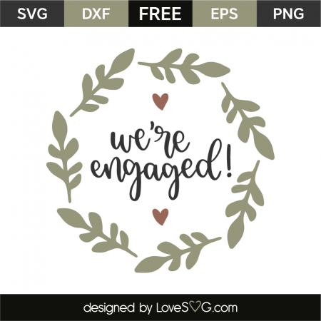 We're engaged! | Lovesvg.com