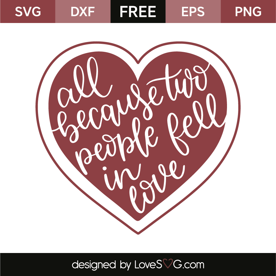All because two people fell in love | Lovesvg.com
