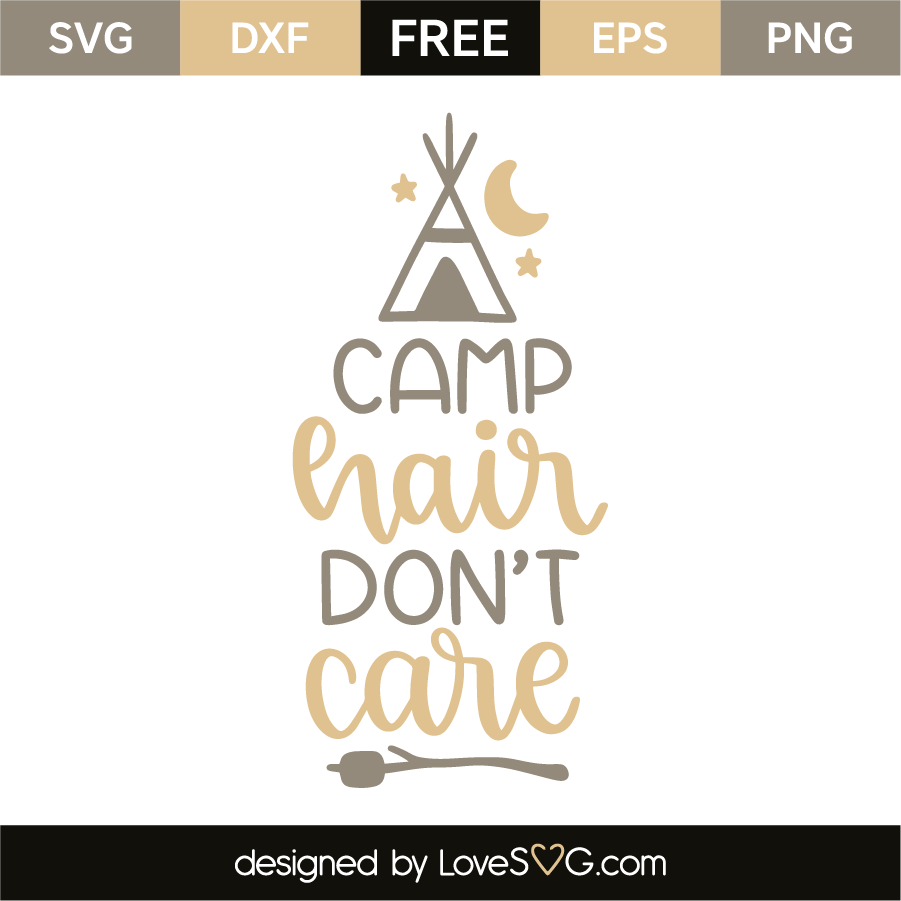 Free Free 269 Camping Hair Don&#039;t Care Svg Free SVG PNG EPS DXF File