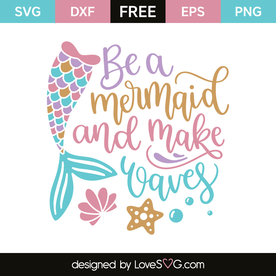 Download Be a mermaid and make waves | Lovesvg.com