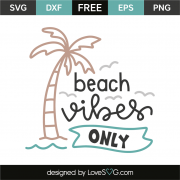Beach vibes only | Lovesvg.com