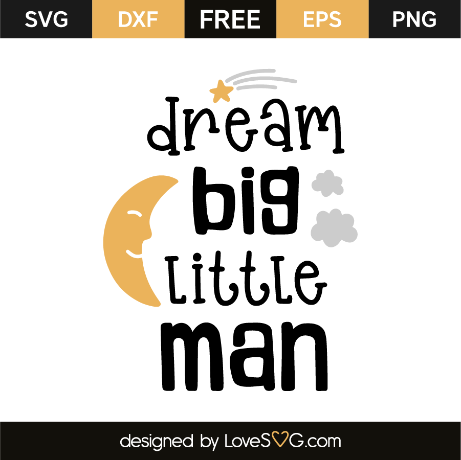 Download Dream big little man | Lovesvg.com