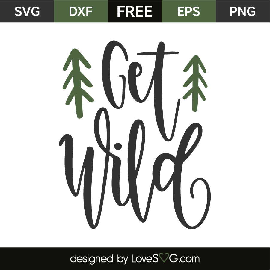 Download Get wild | Lovesvg.com