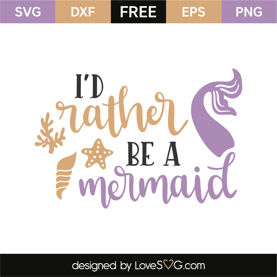 Download I'd rather be a mermaid | Lovesvg.com