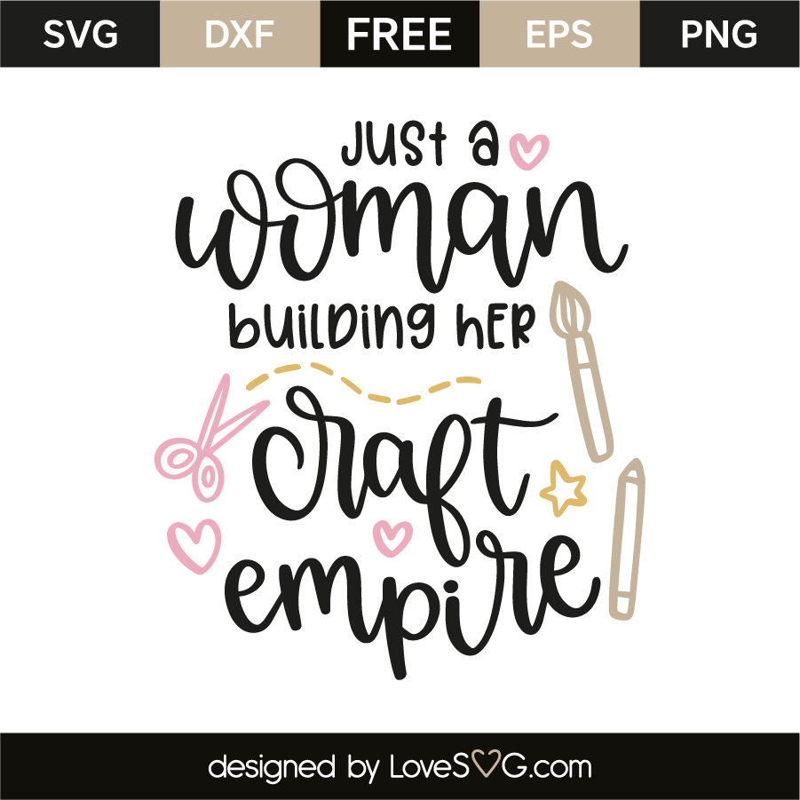 Download Just a woman building her craft empire | Lovesvg.com