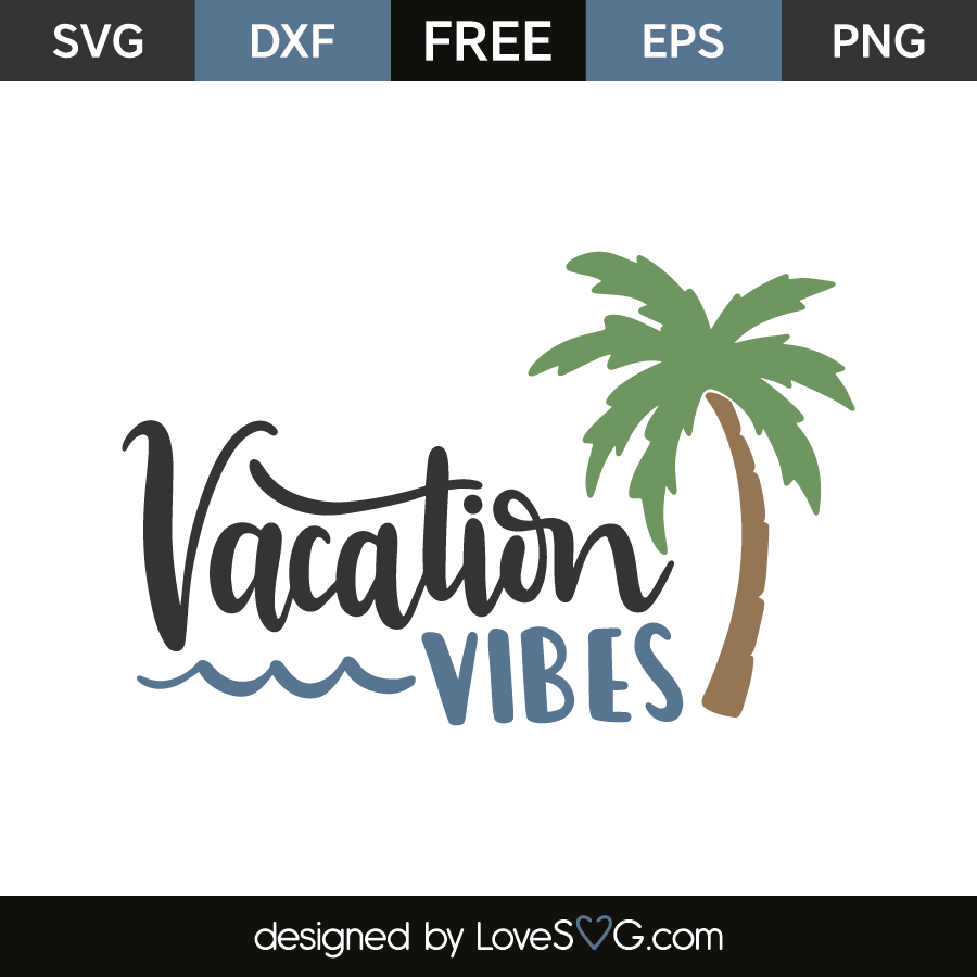 Download Vacation vibes | Lovesvg.com