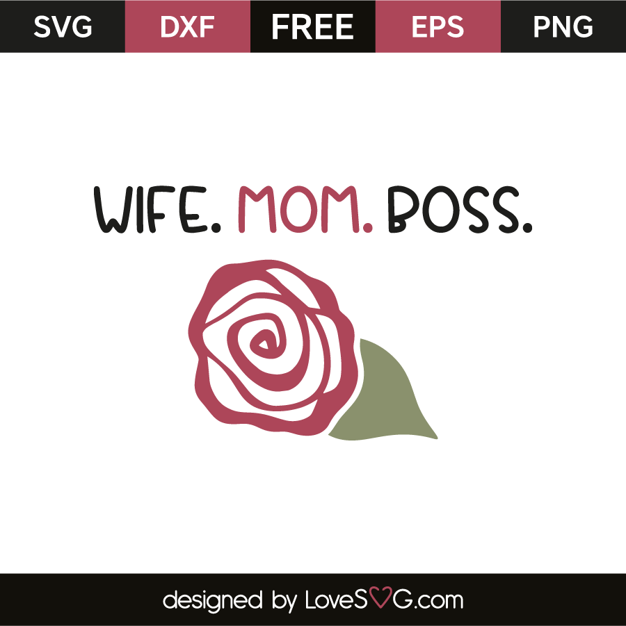 Download Wife. Mom. Boss. | Lovesvg.com