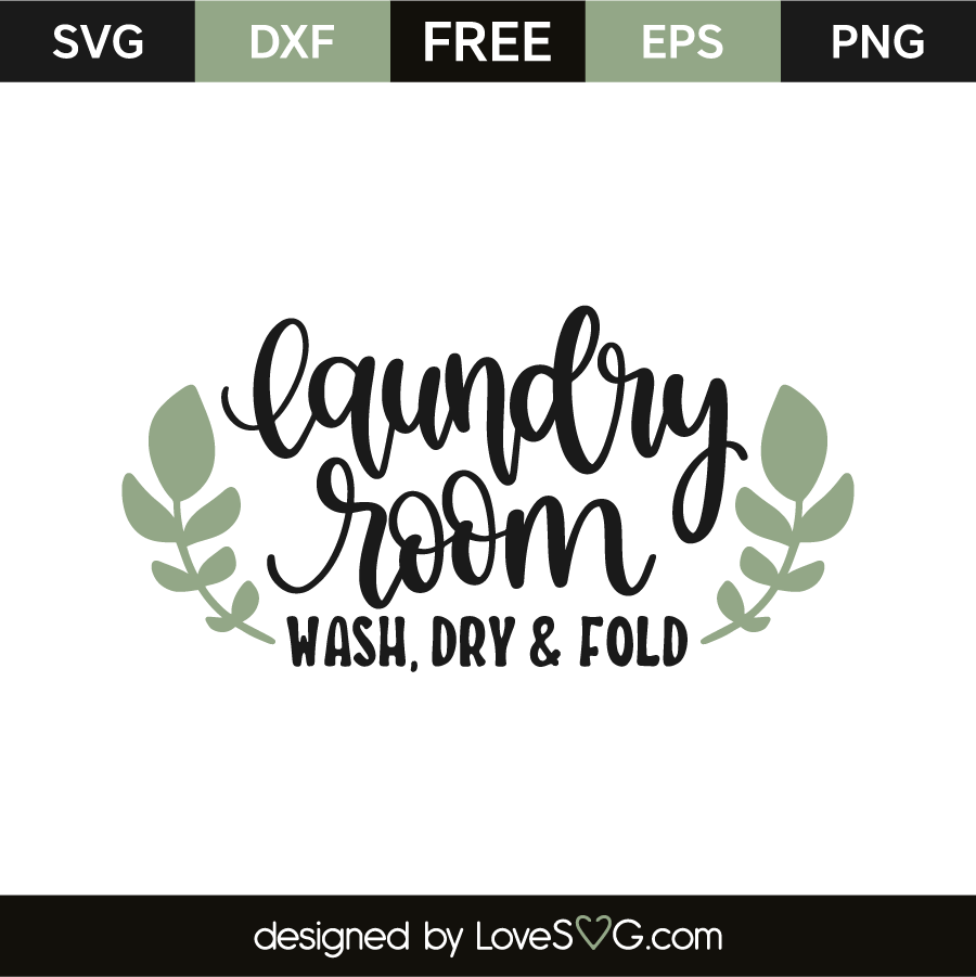 Laundry room - Wash dry & fold | Lovesvg.com