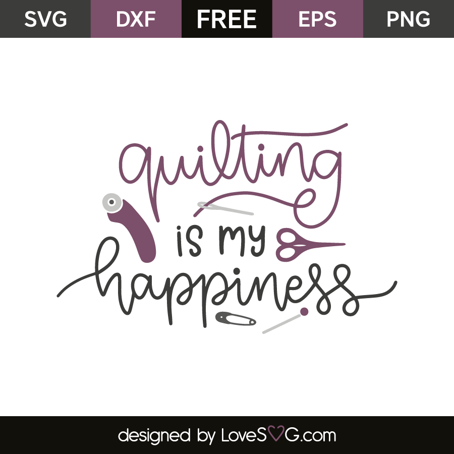 Download Quilting is my happiness | Lovesvg.com