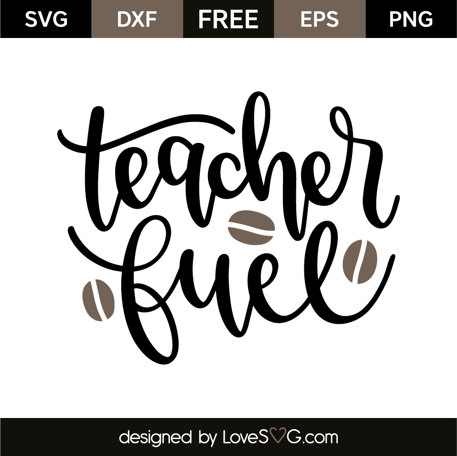 Download Teacher fuel | Lovesvg.com